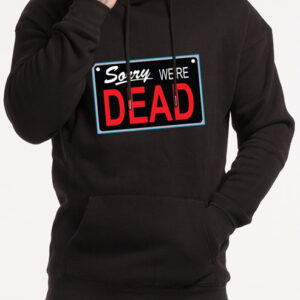 We Dead Hoodie