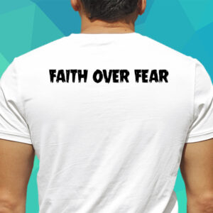Faith Over Fear